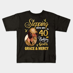 Stepping Into My 40th Birthday With God's Grace & Mercy Bday Kids T-Shirt